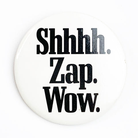 Vintage Shhhh Zap Wow Computer Advertising Button Pin Pinback